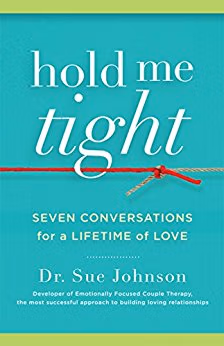 Sacramento Therapist - Kathleen Oravec, LMFT - Hold Me Tight: Seven Conversations for a Lifetime of Love
